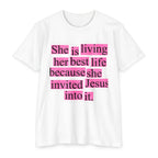 Christian Tee — "She is living her best life because she invited Jesus into it" - Crowned Energy CO.