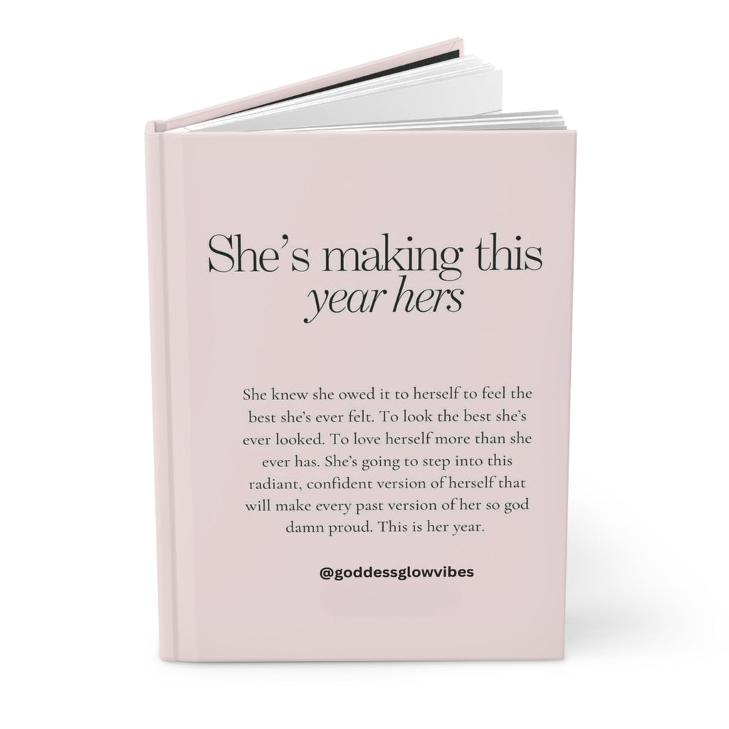Hardcover Journal — "She's Making This Year Hers" Inspirational Pink Notebook for Women - Crowned Energy CO.