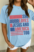 Light Blue SHE LOVES JESUS AND AMERICA TOO Flag Graphic T Shirt - Crowned Energy CO.