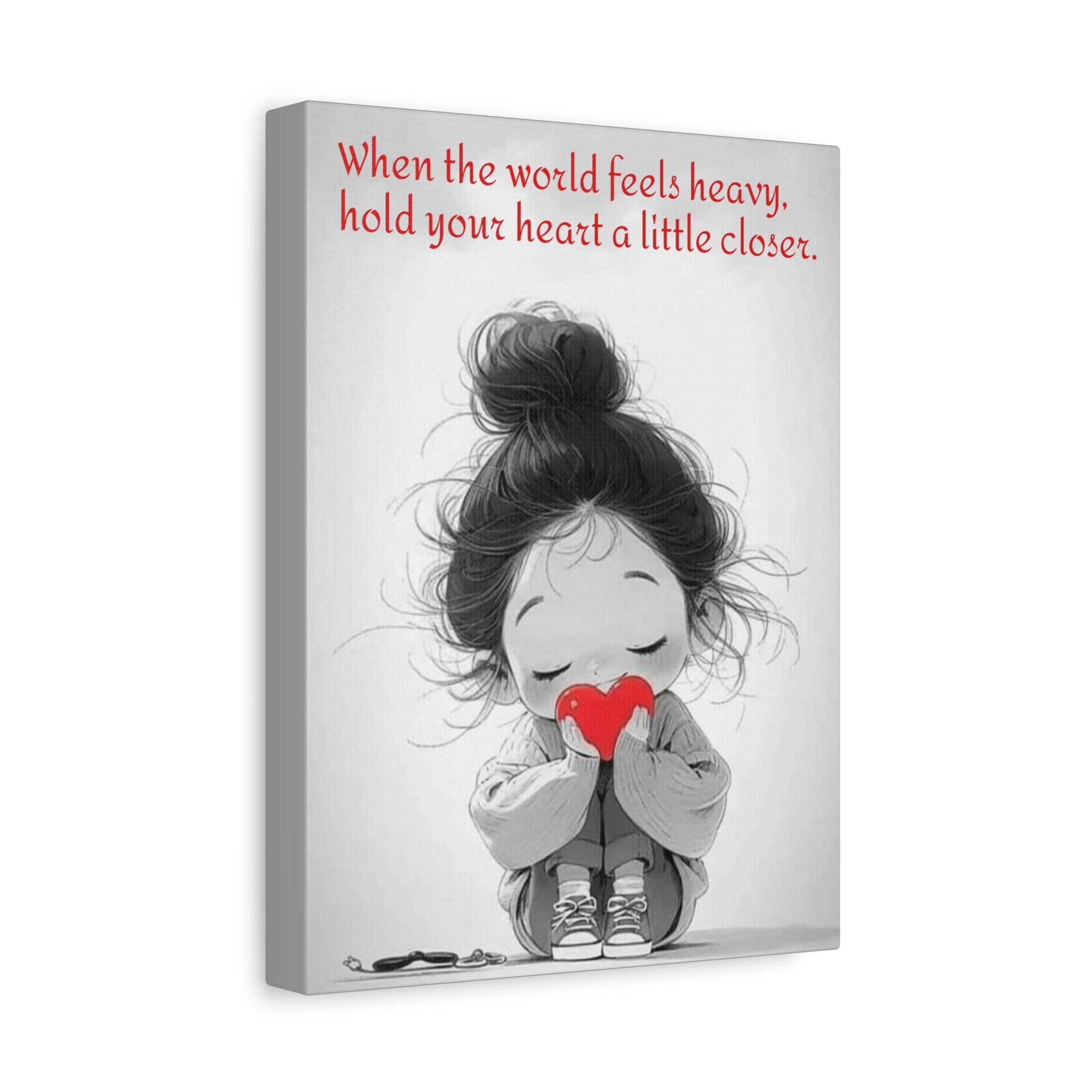 Matte Stretched Canvas Print — “When the world feels heavy, hold your heart a little closer” Cute Girl Holding Heart Wall Art - Crowned Energy CO.