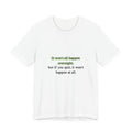 Motivational Quote Tee — "It won't all happen overnight, but if you quit, it won't happen at all." - Crowned Energy CO.