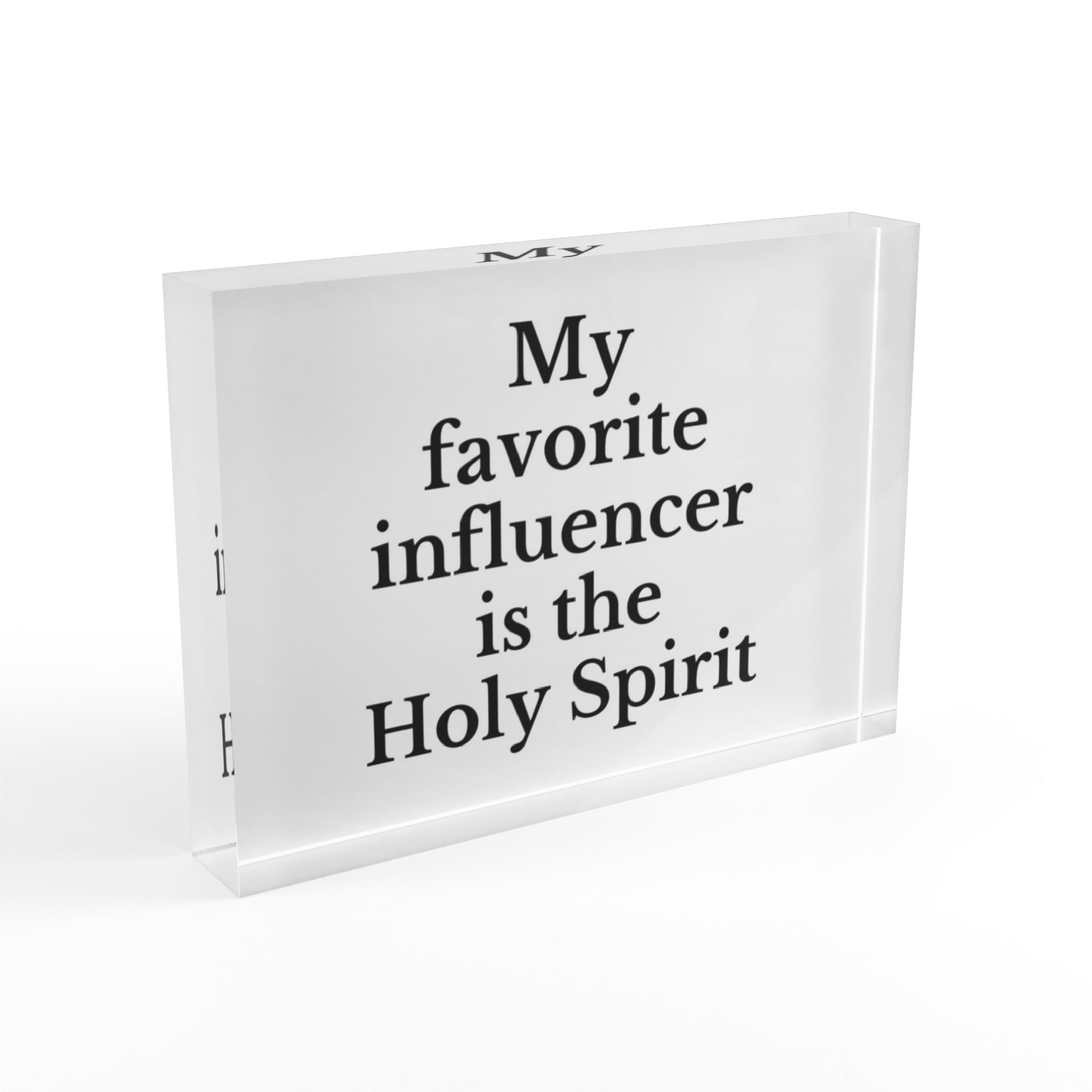 Photo Block — “My favorite influencer is the Holy Spirit” Religious Acrylic Display - Crowned Energy CO.
