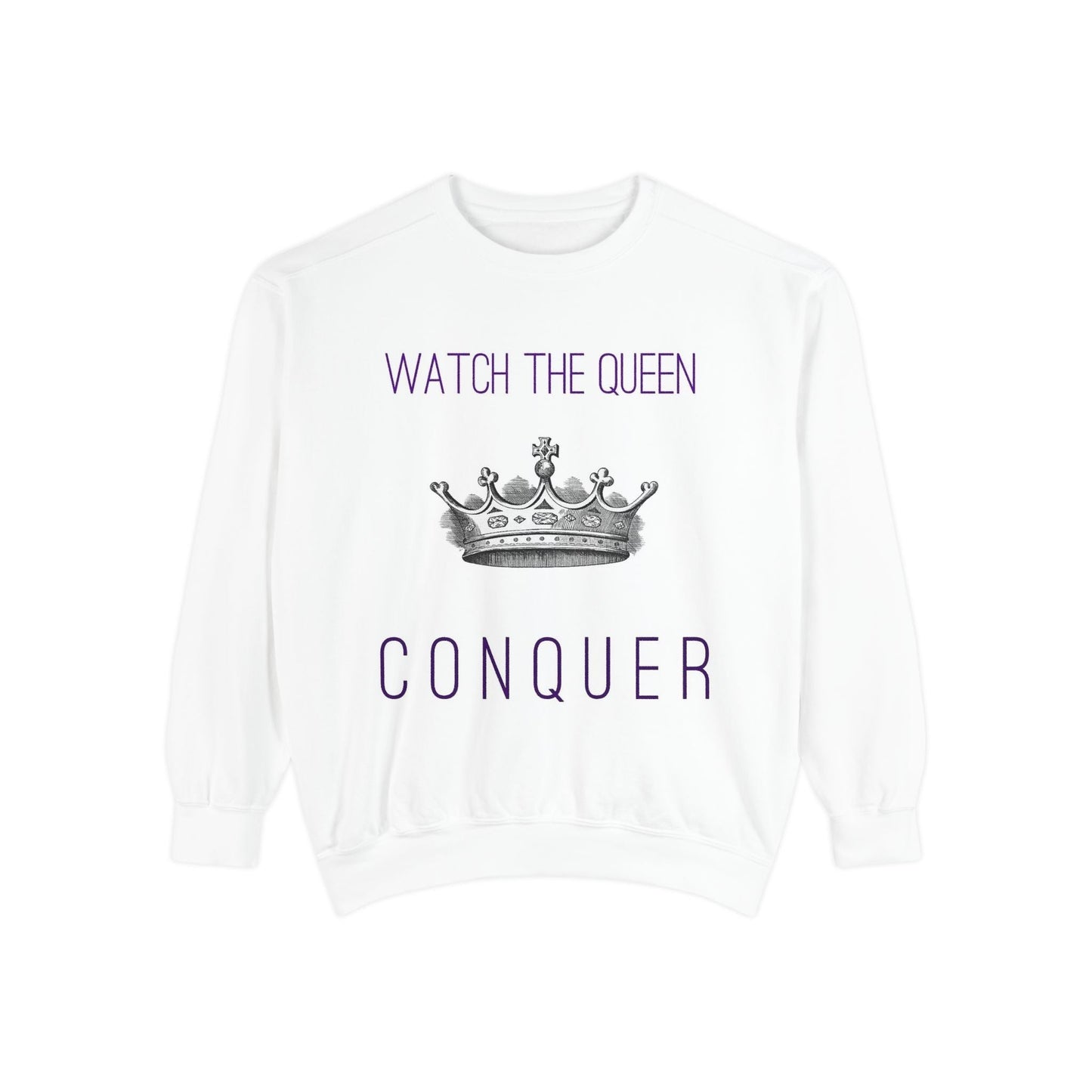 Crowned Energy CO. White / S Printify Sweatshirt Watch the Queen Conquer Sweatshirt